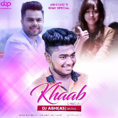 Khaab Akhil Chillout DJ Abhi (AS)